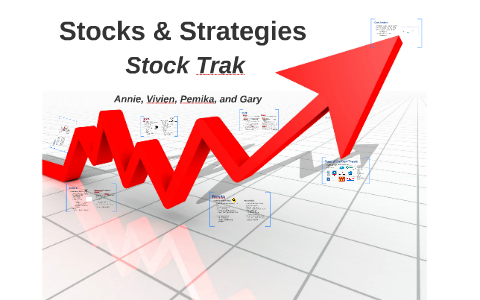 Stocks and Strategies for Stock Trak by Anying Chan on Prezi