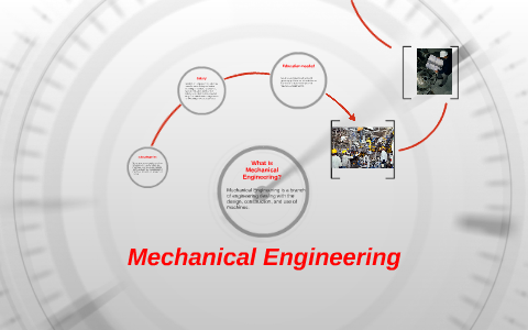 Mechanical Engineering by eduardo gonzalez on Prezi