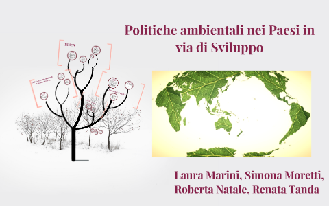 Politiche ambientali nei PVS by Laura Marini on Prezi