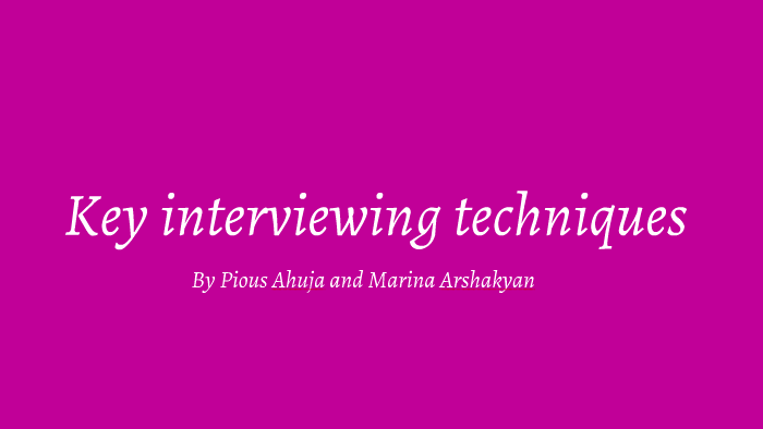 Interviewing Techniques by on Prezi