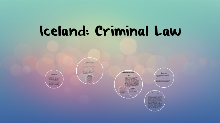 Iceland: Criminal Law by Jeremy Homer on Prezi