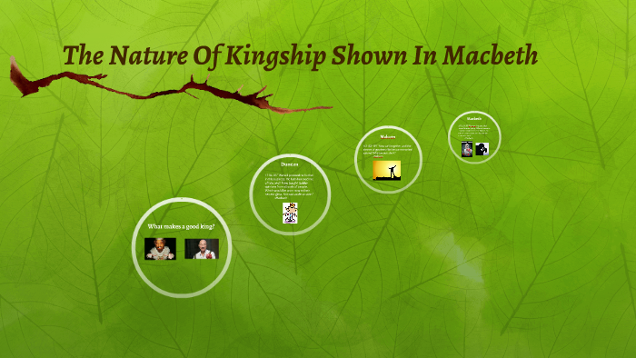 The Nature Of Kingship Shown In Macbeth by Derrick Hong on Prezi