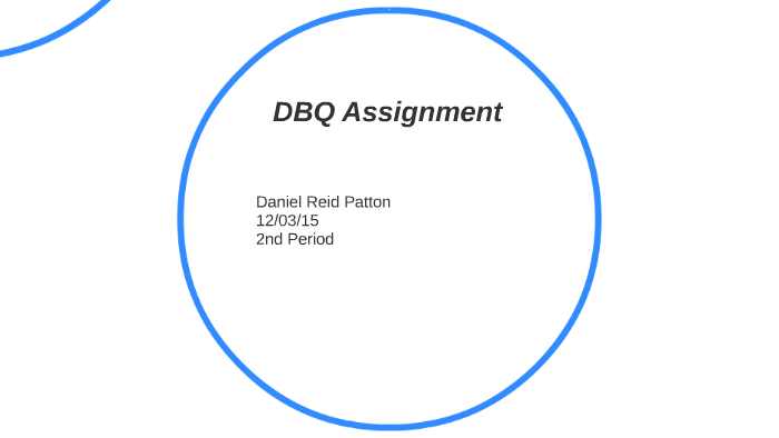 DBQ Assignment by Dan Patton on Prezi