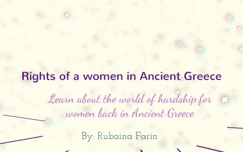 Rights of a Women in Ancient Greece by Ruben F on Prezi