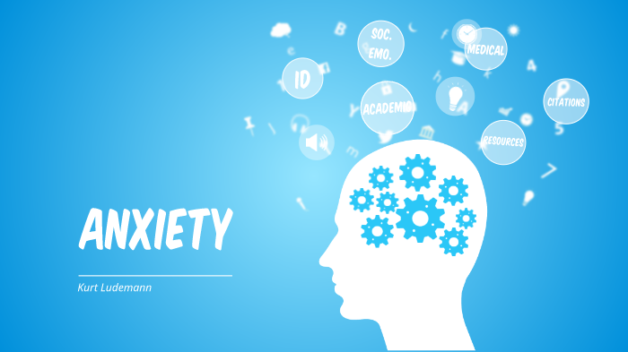 Anxiety SPED 100 by Kurt Ludemann on Prezi