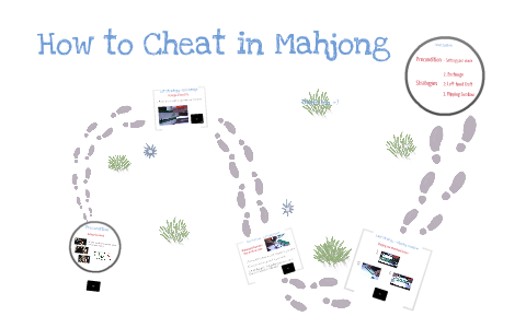 how to cheat in Mahjong by 정현 박 on Prezi