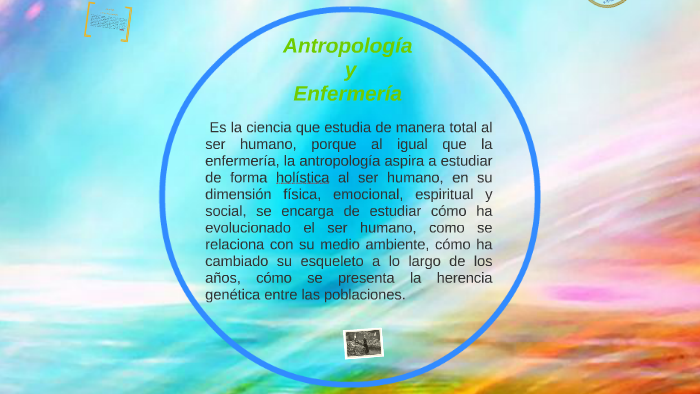 Antropología y Enfermería by junior diego on Prezi