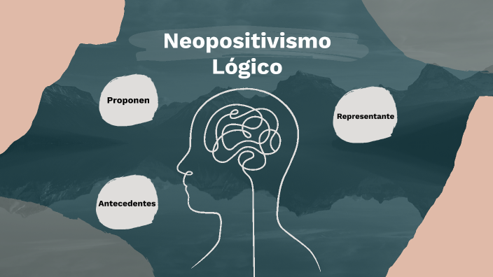neopositivismo lógico by CASA DE FORMACIÓN IQUIQUE on Prezi