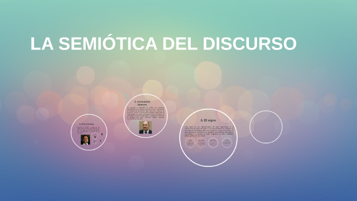 LA SEMIÓTICA DEL DISCURSO by Patricia Perez Lopez on Prezi