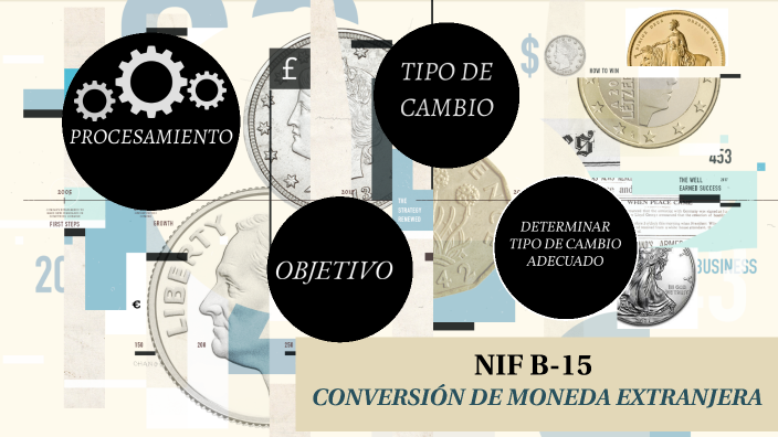 NIF B-15 CONVERSIÓN DE MONEDAS EXTRANJERAS By Vanessa Gallardo Castillo ...