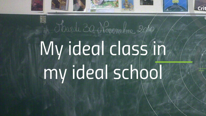 My ideal class in my ideal school by bethany hewson on Prezi