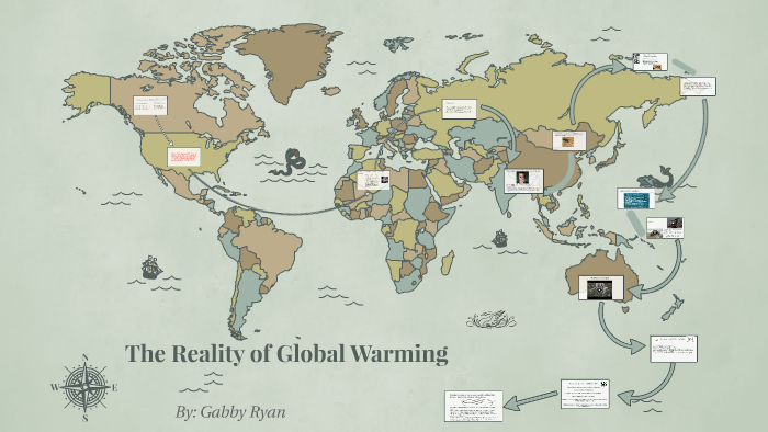 The Reality of Global Warming by Gabby Ryan on Prezi