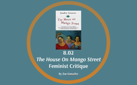 Feminism In The House On Mango Street