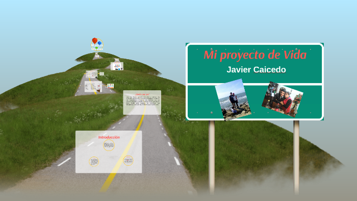 Mi proyecto de Vida by Javier Caicedo on Prezi