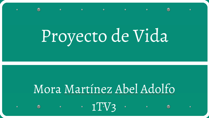 Proyecto de Vida by Adolfo Mora on Prezi