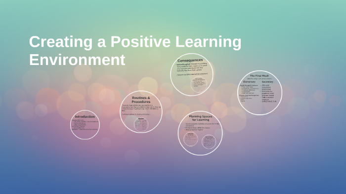 Creating a Positive Learning Environment by Megan Black on Prezi