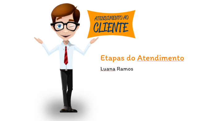 Etapas Do Atendimento By Luana Rafaela On Prezi