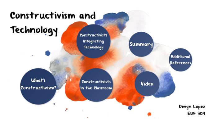 Constructivism and Technology by Devyn Lopez on Prezi
