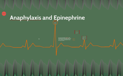 Anaphylaxis And Epinephrine By Emily Duong On Prezi