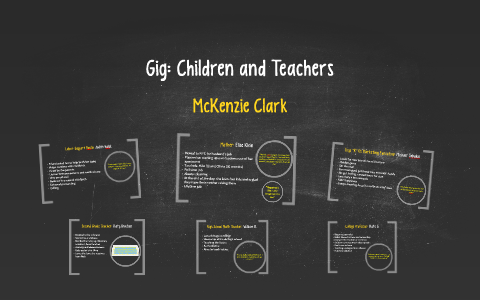 Gig: Children and Teachers by McKenzie Clark on Prezi