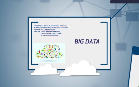 BIG DATA by Alexis Padilla on Prezi
