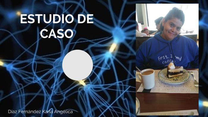 Estudio de caso by Karla Díaz on Prezi
