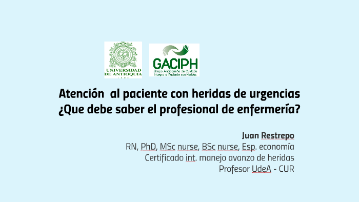 Atention de enfermeria al paciente con heridas en urgencias by juan ...