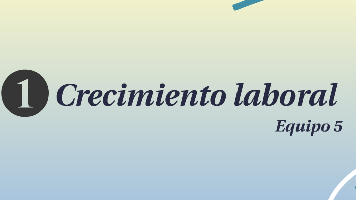 Crecimiento laboral by Matias Guzman on Prezi Next