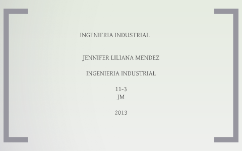 ingenieria industrial by on Prezi
