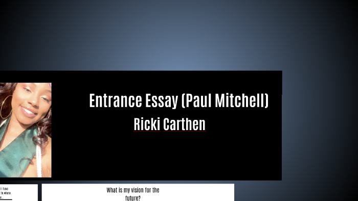 entrance essay for paul mitchell