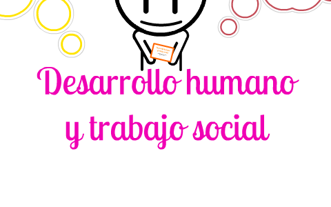 Desarrollo Humano Y Trabajo Social By Verònica Alexandra Zapata Giraldo ...