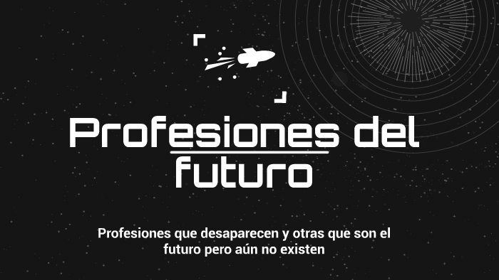 Profesiones del futuro by Miriam Blanco López on Prezi