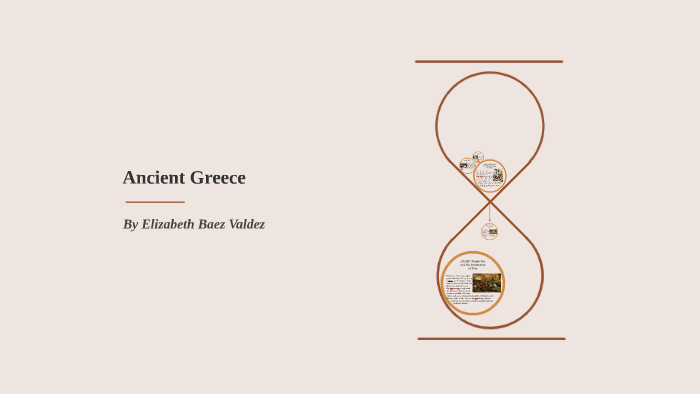 Ancient Greece by Elizabeth Baez Valdez on Prezi