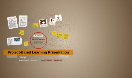Project Based Learning Presentation By Anneliese Gatlin