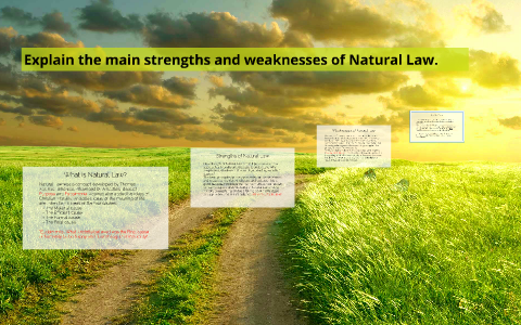 the strengths of natural law outweigh its weaknesses essay