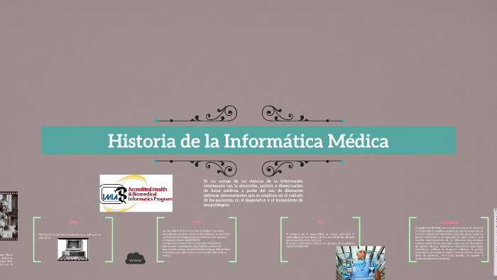 Historia de la Informática Médica by Paola Vega on Prezi