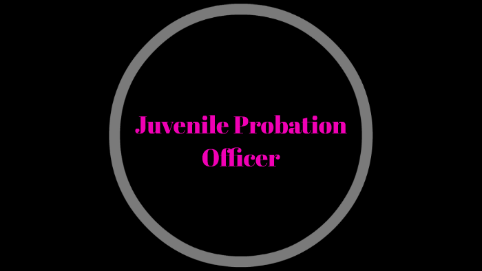 Juvenile Probation Officer By Danielle Capois On Prezi 0941