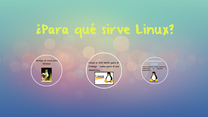 ¿para Qué Sirve Linux By Adriana Sarango Bravoemk 7209