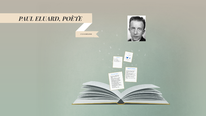 PAUL ELUARD ET LE SURRÉALISME by laetitia lefranc on Prezi