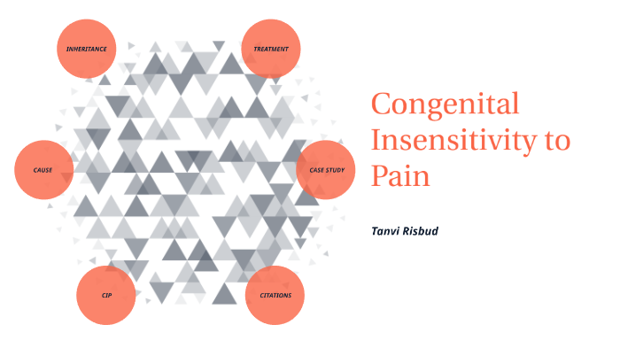 Congenital Insensitivity to Pain by on Prezi
