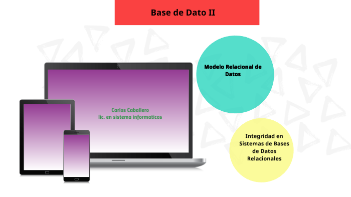 Base de dato II by carlos caballero on Prezi