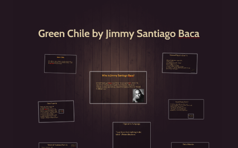 Green Chile By Jimmy Santiago Baca By Wendy Cisneros