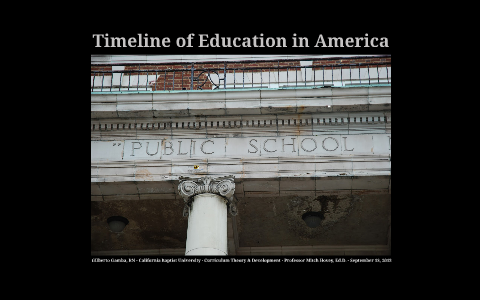 Timeline of Education in America by Gilberto Gamba on Prezi