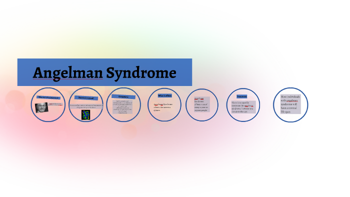 Angelman Syndrome by destiny barrow on Prezi