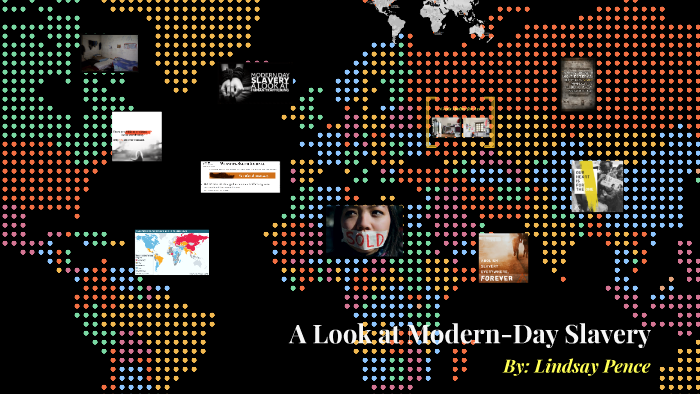 A Look at Modern-Day Slavery by Lindsay Pence on Prezi