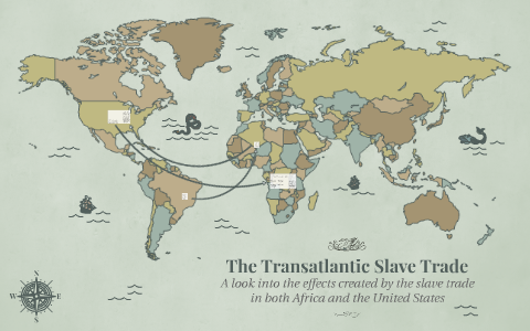 The Transatlantic Slave Trade by Falcon Belew on Prezi