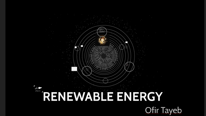 RENEWABLE ENERGY by on Prezi