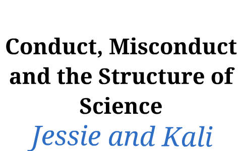 Conduct, Misconduct and the Structure of Science. by on Prezi