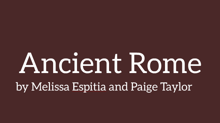 Ancient Rome by Melissa Espitia on Prezi