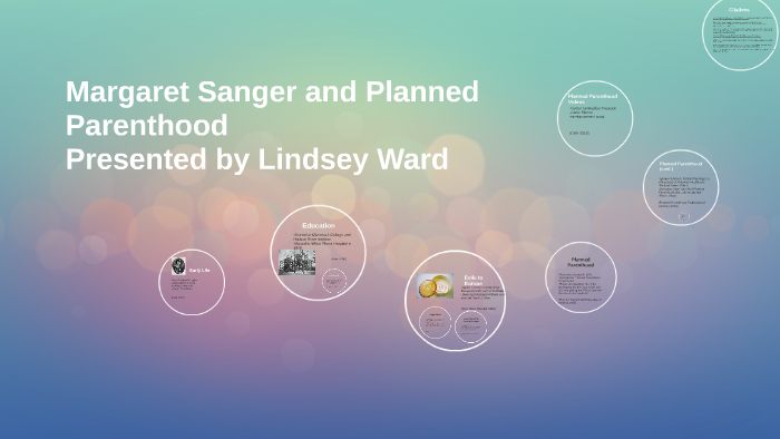 Margaret Sanger and Planned Parenthood by Lindsey Ward on Prezi